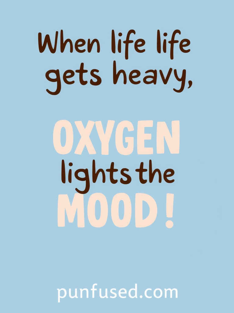 oxygen puns