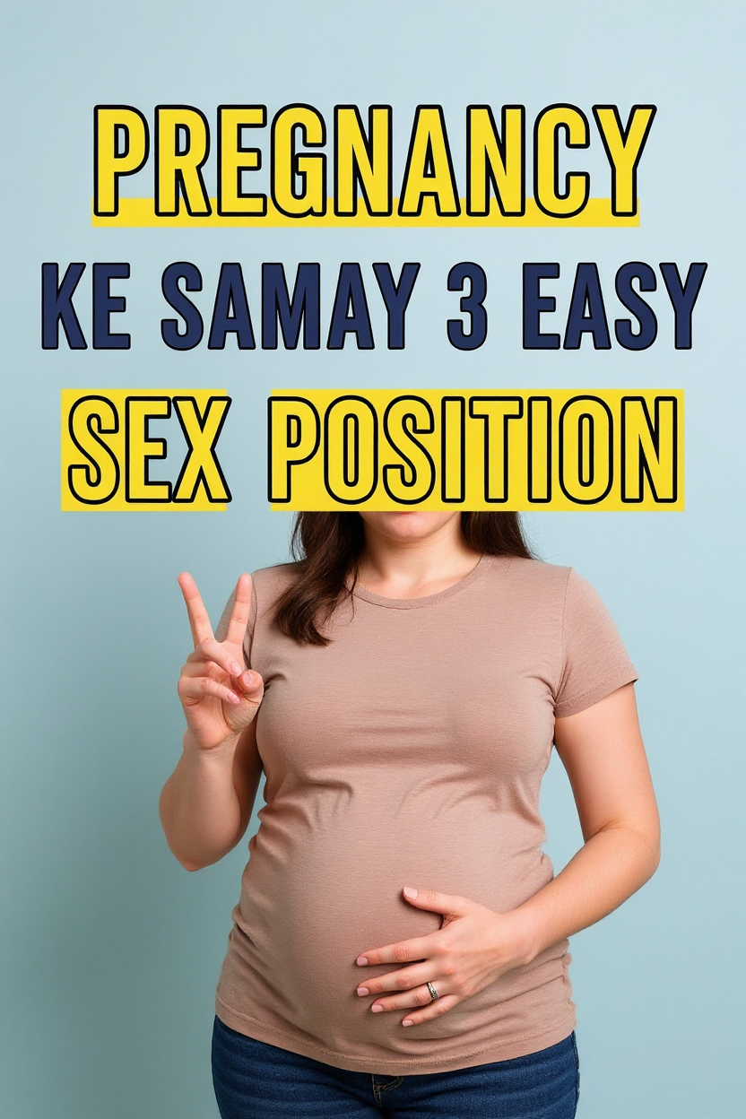 Pregnancy ke samay 3 easy sex position