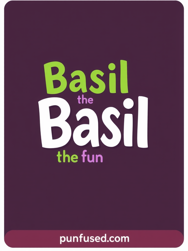 basil puns