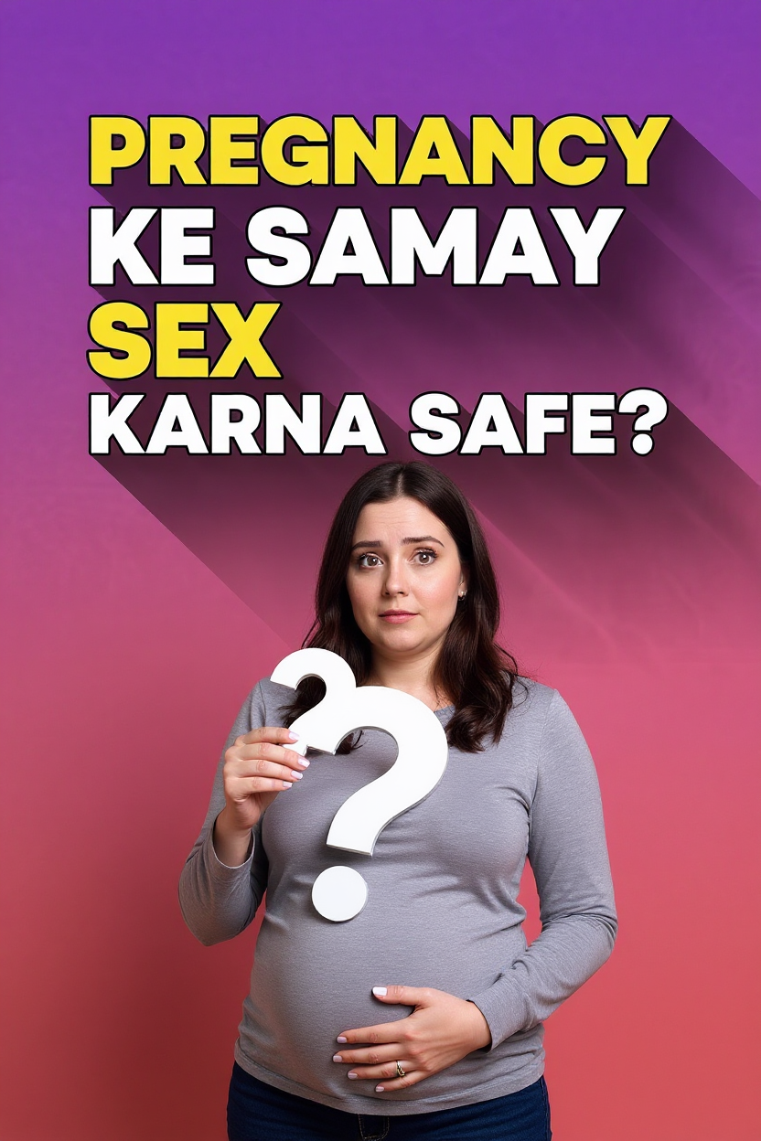 Pregnancy ke samay sex karna safe?