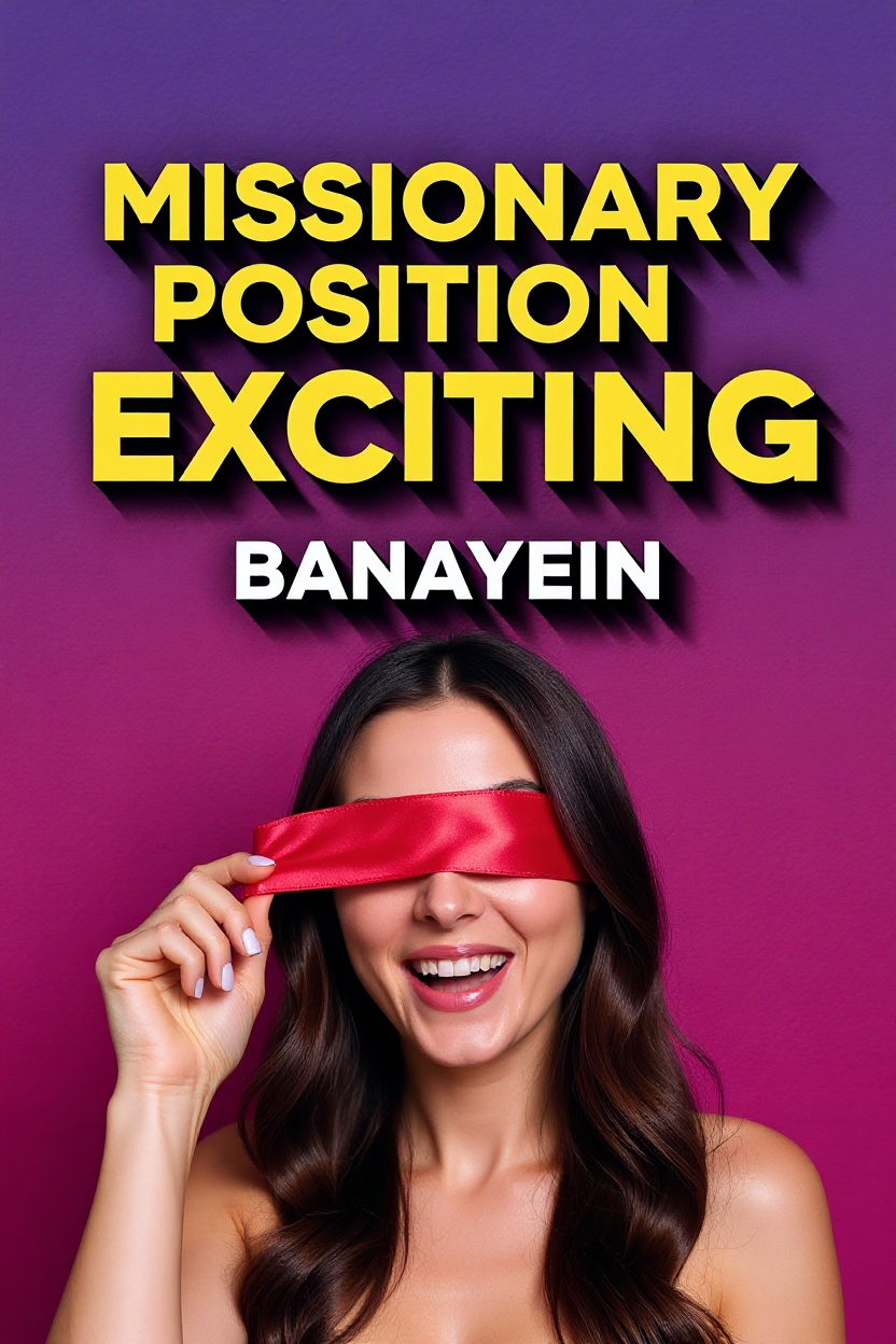 Missionary position exciting banayein