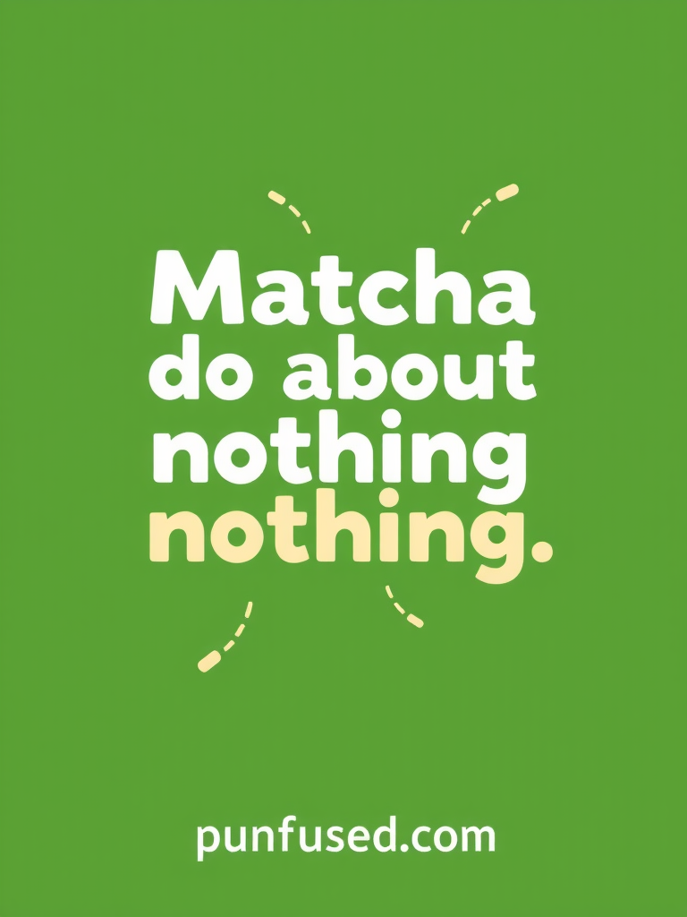 matcha puns