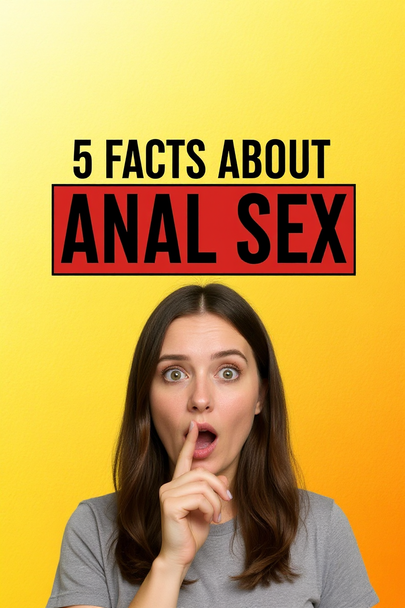 5 facts about anal sex