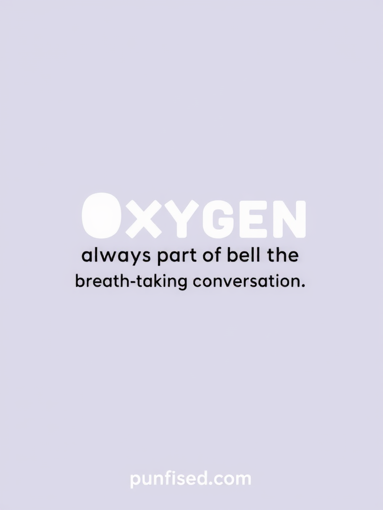 oxygen puns