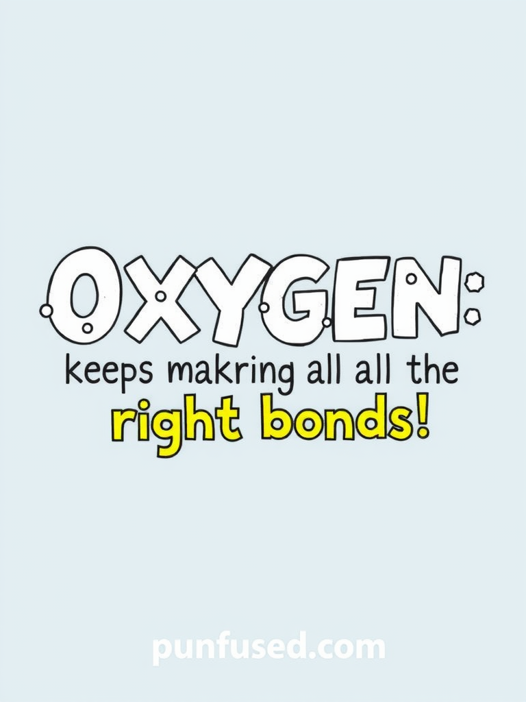 oxygen puns