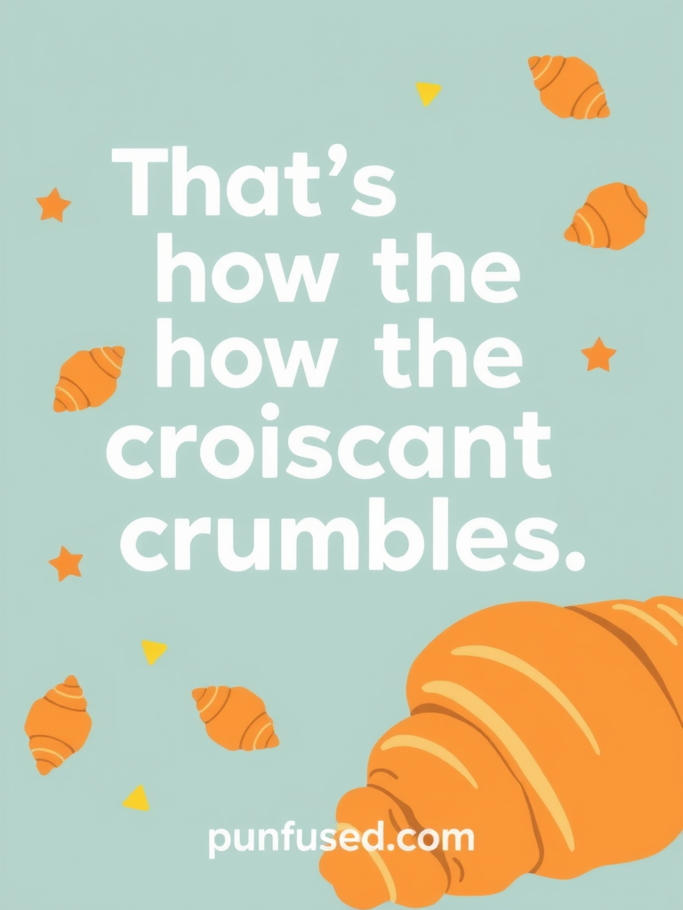 croissant puns