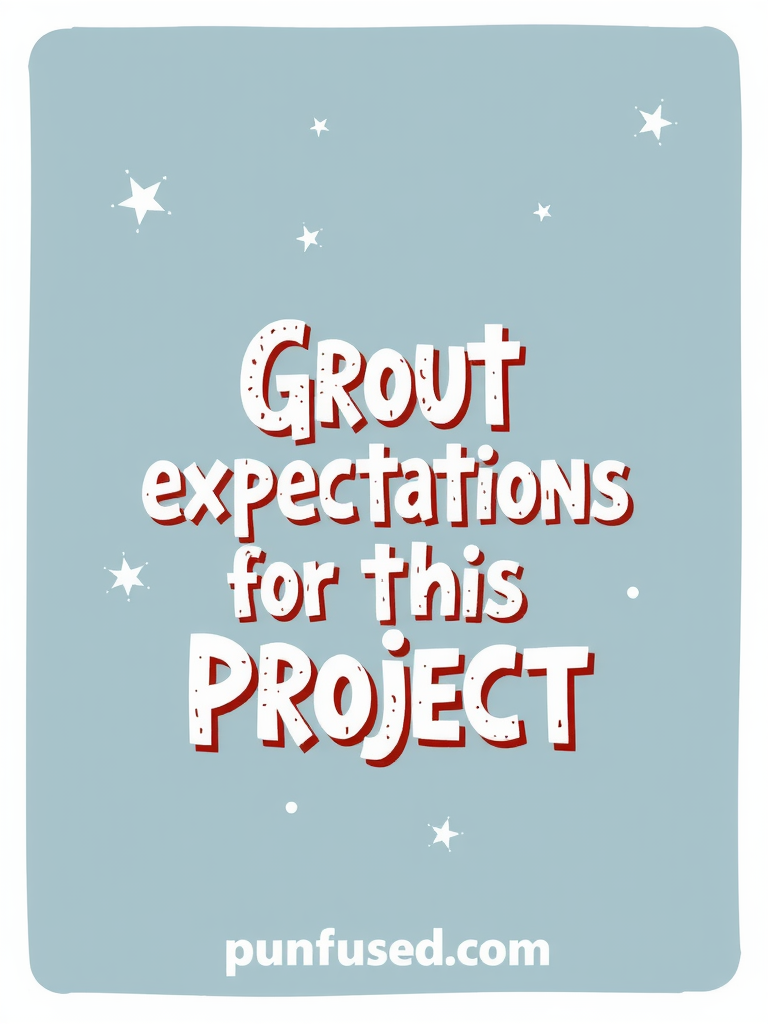 grout puns