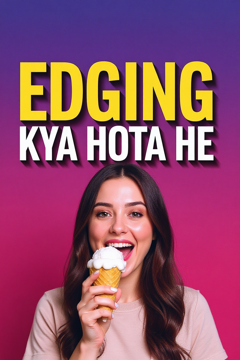 Edging kya hota he